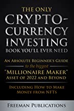 The Only Cryptocurrency Investing Book You' Will Ever Need